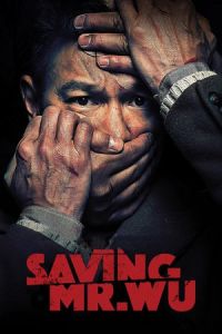 Saving Mr. Wu (Jie jiu Wu xian sheng) (2015)