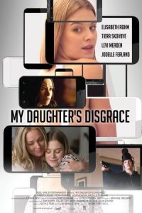 Revenge Porn (My Daughter’s Disgrace) (2016)