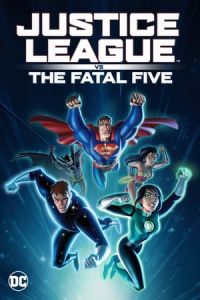 Justice League vs the Fatal Five (Justice League vs. the Fatal Five) (2019)