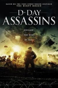 D-Day Assassins (The Filthy Thirteen) (2019)