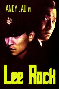 Lee Rock (Ng yee taam jeung Lui Lok juen: Lui lo foo) (1991)