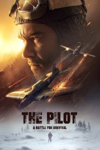 The Pilot. A Battle for Survival (Letchik) (2021)
