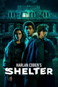 Harlan Coben’s Shelter – Season 1 Episode 7 (2023)