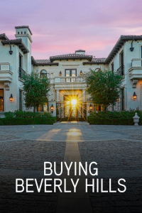 Buying Beverly Hills – Season 1 Episode 1 (2022)